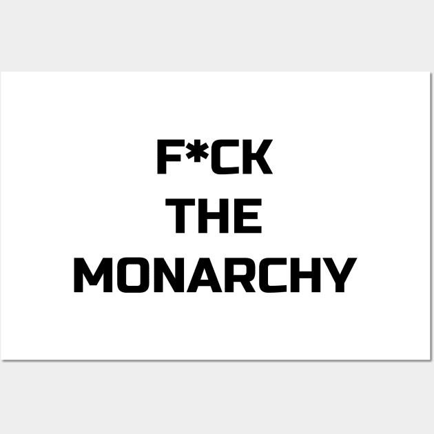 F*CK THE MONARCHY Wall Art by RADGEGEAR2K92